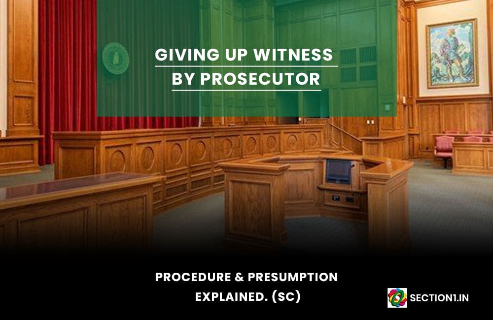 GIVING UP WITNESS BY PROSECUTOR