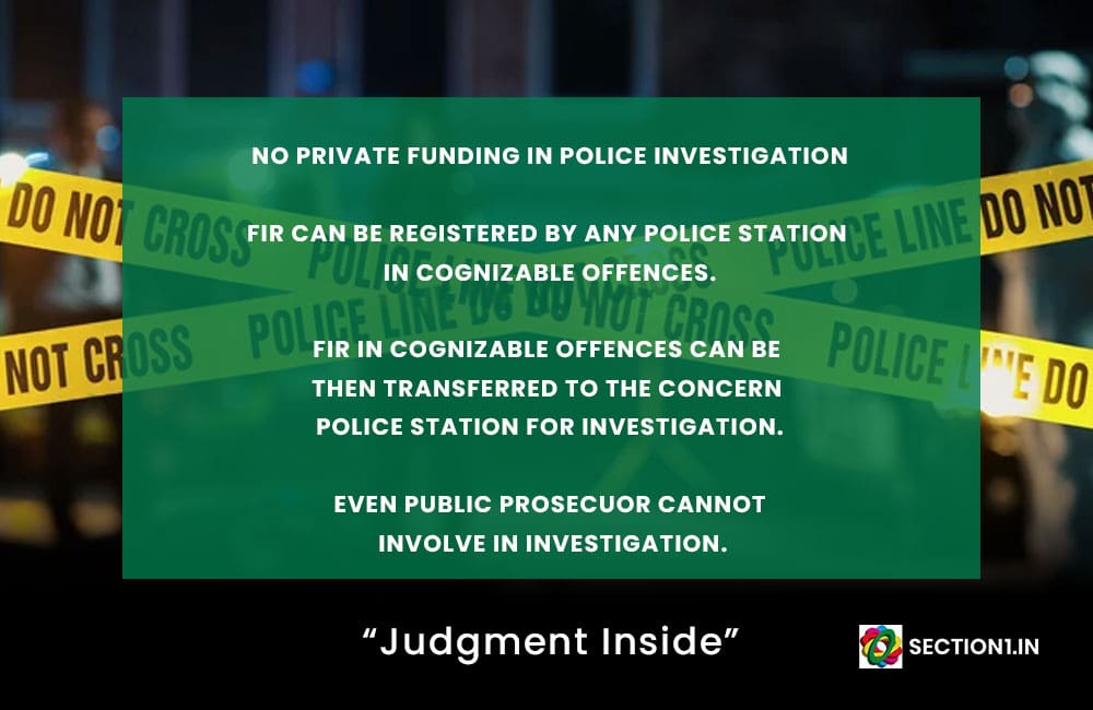NO PRIVATE FUNDING IN POLICE INVESTIGATION