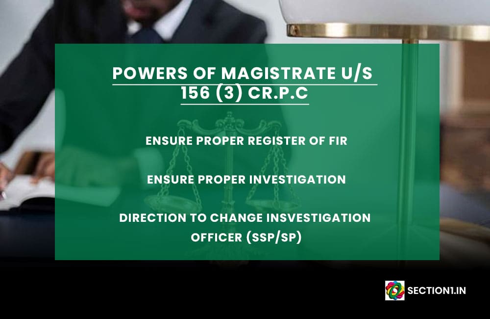 Powers of Magistrate under section 156(3) Cr.P.C to direct the SHO to investigation
