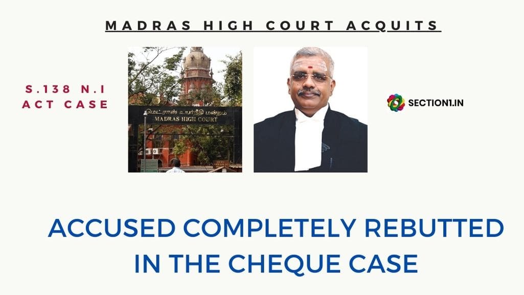 Section 138 NI Act: Accused completely rebutted in the cheque case