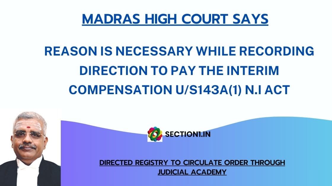 RECORDING REASON IS NECESSARY, WHILE ISSUING DIRECTION TO PAY THE INTERIM COMPENSATION u/s143A(1) of N.I ACT