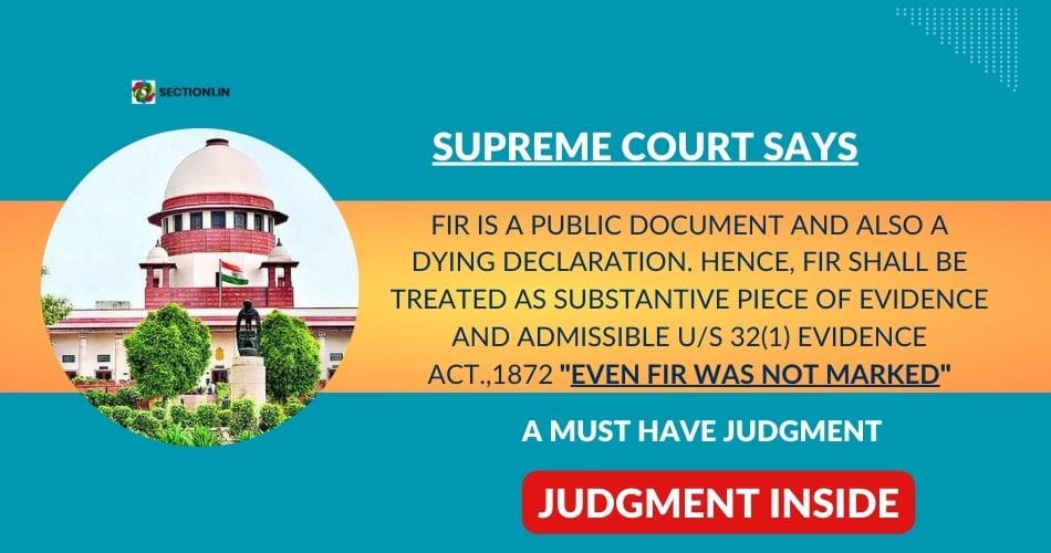 Documentary evidence – FIR is a public document and also a dying declaration