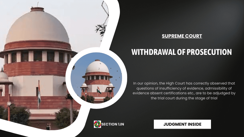 SECTION 321 Cr.P.C – WITHDRAWAL OF PROSECUTION