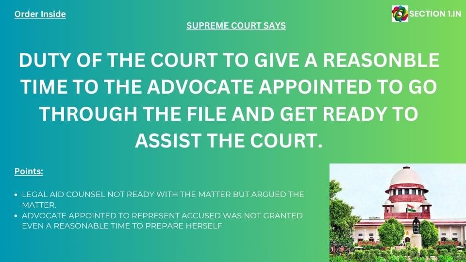Duty of the court to give a reasonable time to the advocate appointed to go through the file and get ready to assist the court