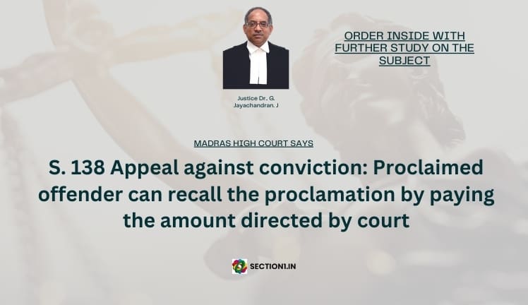 s. 138 Appeal against conviction: Proclaimed offender can recall the proclamation by paying the amount directed by court