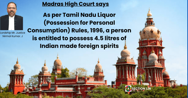 As per Tamil Nadu Liquor (Possession for Personal Consumption) Rules, 1996, a person is entitled to possess 4.5 litres of Indian made foreign spirits