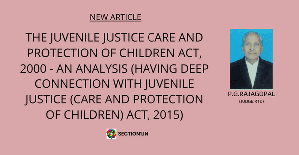 The Juvenile Justice Care and Protection Of Children Act, 2000 – An Analysis (Having Deep Connection With Juvenile Justice (Care And Protection Of Children) Act, 2015)