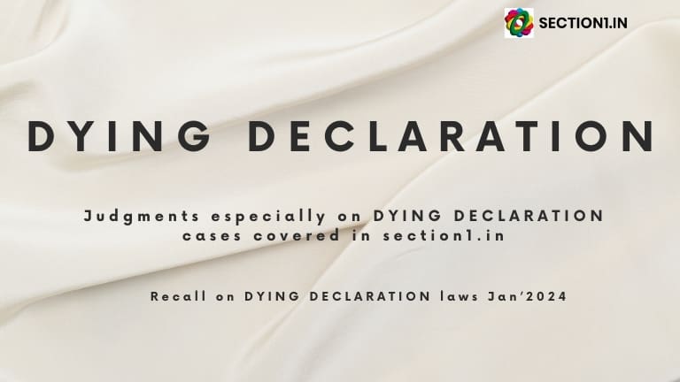 Recall on DYING DECLARATION laws Jan’2024