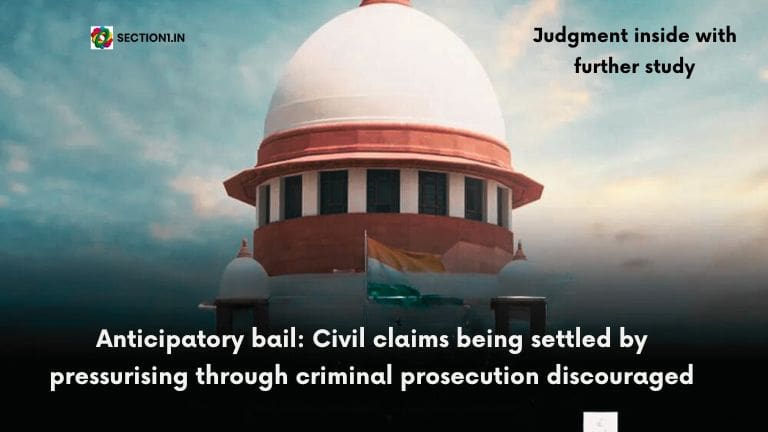Anticipatory bail: Civil claims being settled by pressurising through criminal prosecution discouraged