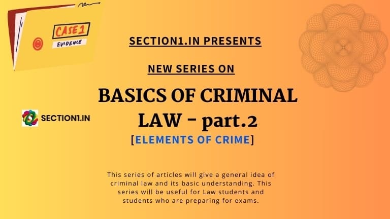 BASICS OF CRIMINAL LAW – Part.2 – Elements of crime