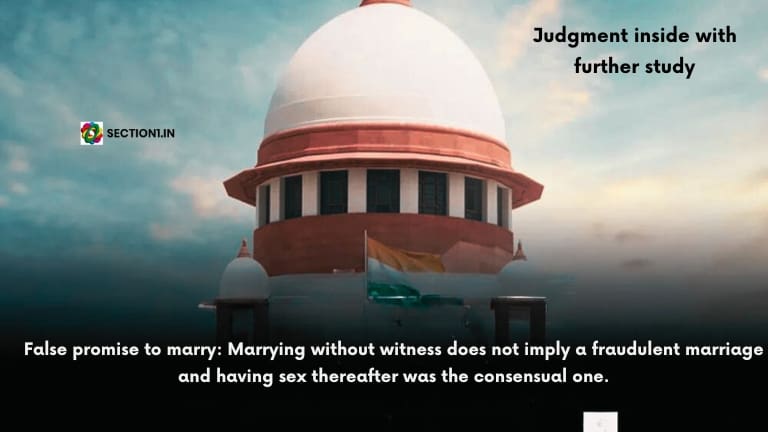 False promise to marry: Marrying without witness does not imply a fraudulent marriage and having sex thereafter was the consensual one.
