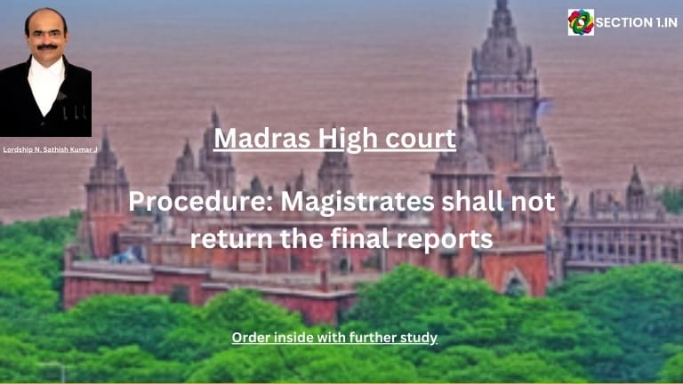 Procedure: Magistrates shall not return the final reports