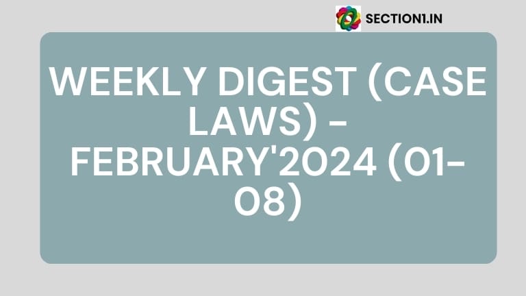 Weekly Digest (case laws) – February’2024 (01-08)