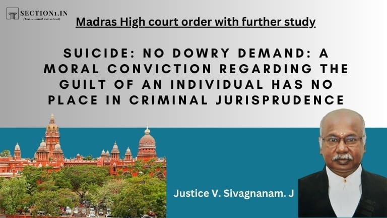 Suicide: No dowry demand: A moral conviction regarding the guilt of an individual has no place in criminal jurisprudence