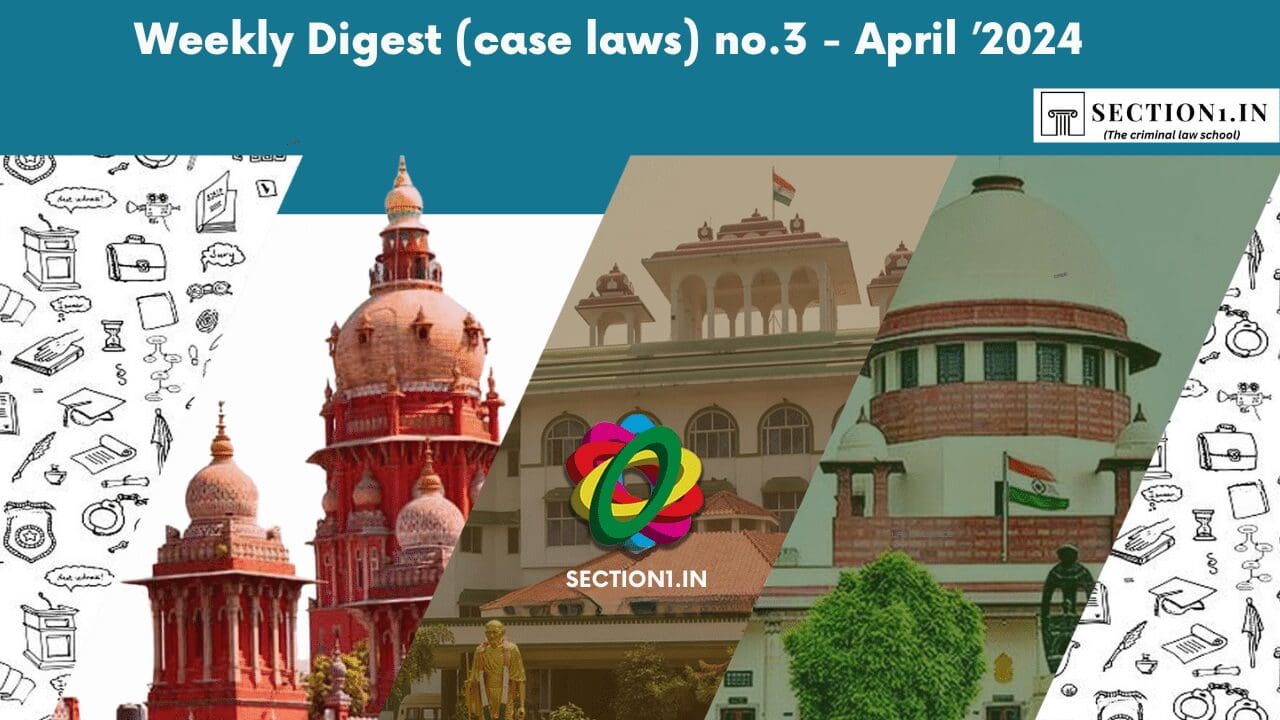 Weekly Case Laws Digest April 2024 No.3: Key Updates and Analysis