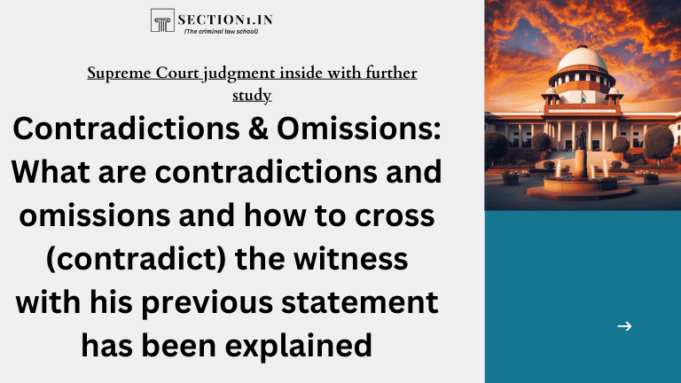 Apex court explained contradictions and omissions.
