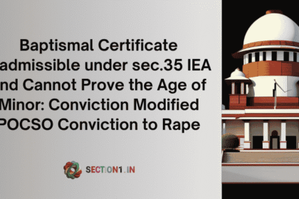 Baptismal Certificate Inadmissible under sec.35 IEA and Cannot Prove the Age of Minor: Conviction Modified POCSO Conviction to Rape