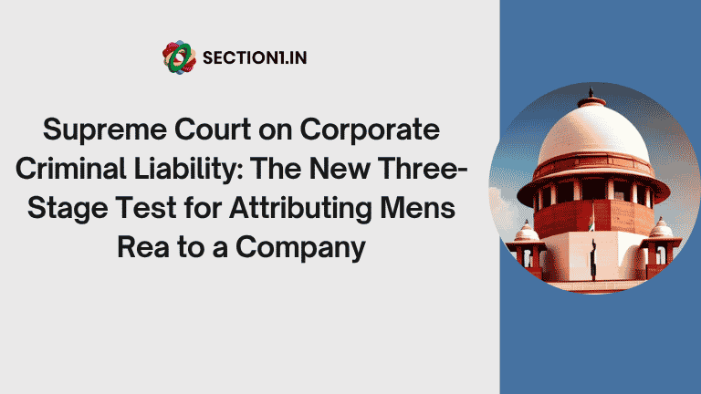Supreme Court on Corporate Criminal Liability: The New Three-Stage Test for Attributing Mens Rea to a Company