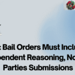 Supreme Court bail orders